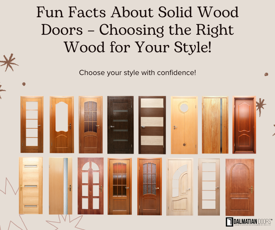Fun Facts About Solid Wood Doors – Choosing the Right Wood for Your Style!
